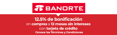 12.5% de bonificación en compras a 12 meses sin intereses con tarjeta de crédito Banorte